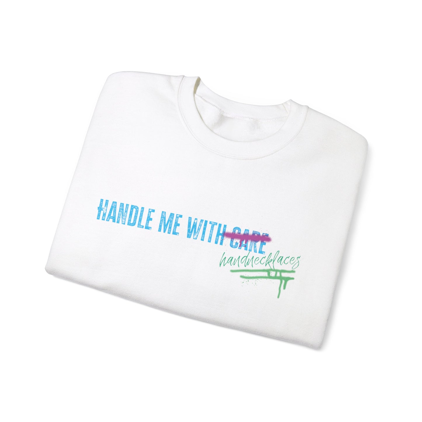Handle Me With... Crew Neck