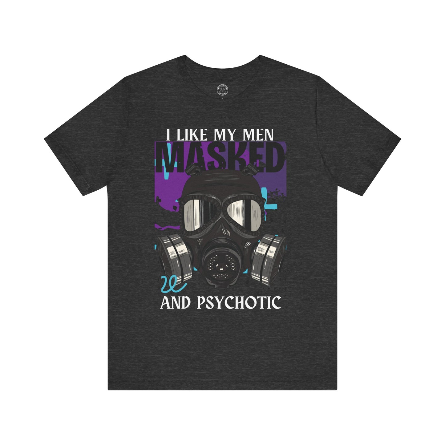 Masked and Psychotic Tee