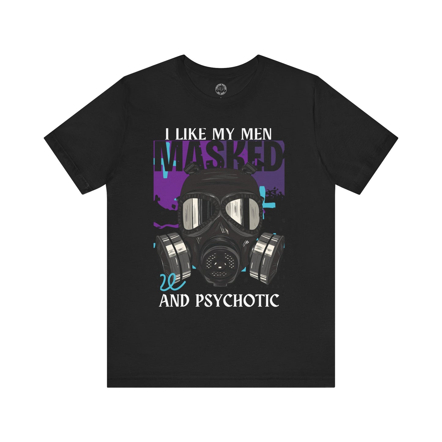 Masked and Psychotic Tee