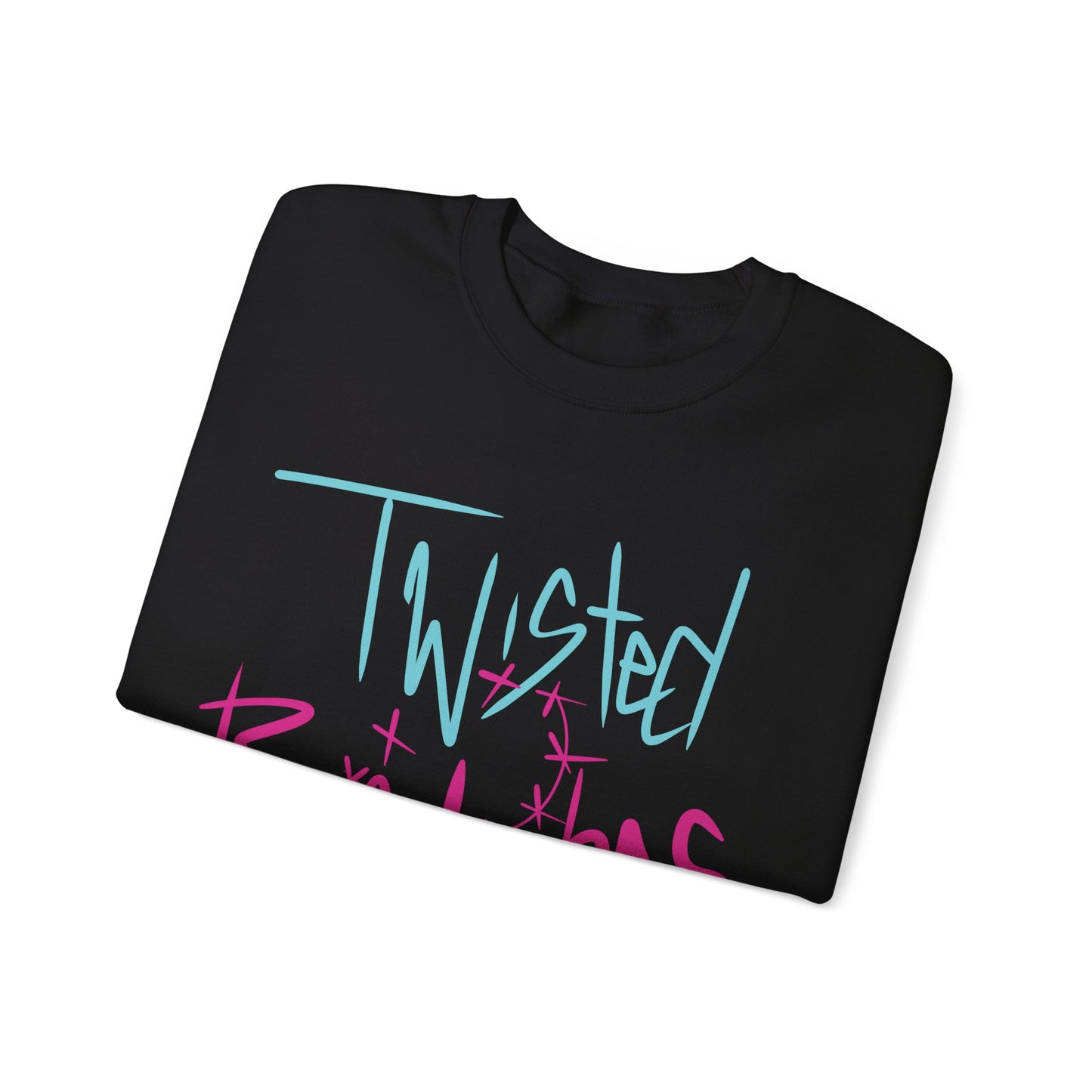 Twisted B!tches Crewneck Sweatshirt