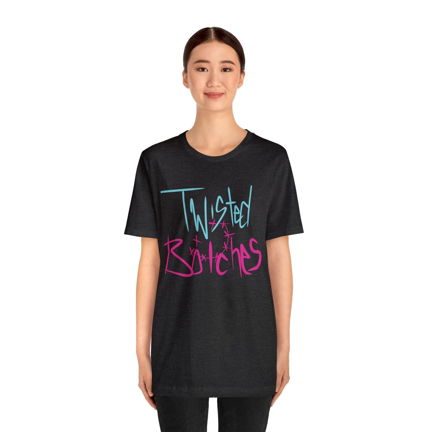Twisted B!itches Short Sleeve Tee